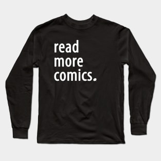 Read More Comics Long Sleeve T-Shirt